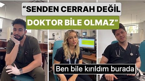 Tıp Fakültesi Öğrencilerine "Fakültedeyken Hocalarından Duydukları En Kötü Söz" Soruldu