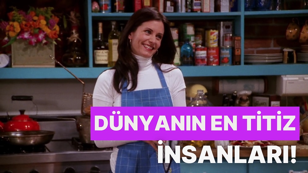 Temizlik Programlarından Tanıdığımız Dünyanın En Titiz İnsanları