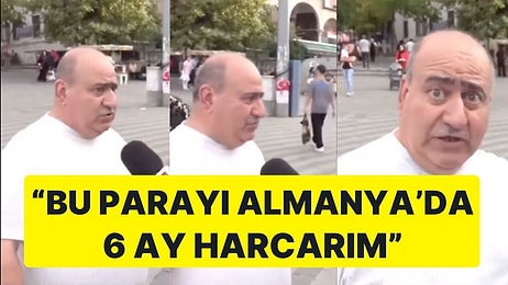 Türkiye'de 15 Günde Harcadığı Miktarı Söyleyen Gurbetçi İsyan Etti: "Almanya'da 6 Ayda Anca Harcarım"