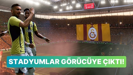 Fenerbahçe ve Galatasaray'ın FC 25'teki Stadyumları Nihayet Karşımızda!