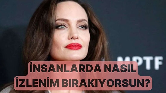 Sen İnsanlarda Nasıl Tat Bırakıyorsun?