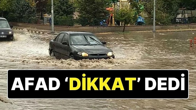 Yağış Uyarısı: AFAD’dan 24 Şehir İçin Uyarı Geldi