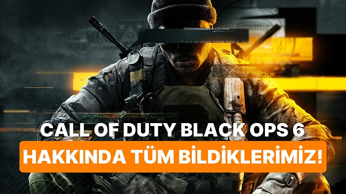 O Sene Gerçekten Bu Sene Mi? Call of Duty Black Ops 6'ya Dair Bildiğimiz Tüm Detaylar!