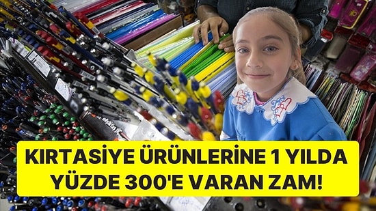 Okulların Açılması Öncesi Velilere Kötü Haber: Kırtasiye Ürünlerine 1 Yılda Yüzde 300'e Varan Zam!