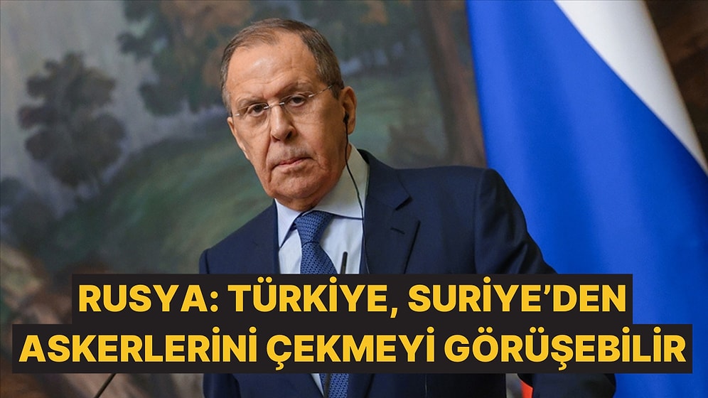 Rusya'dan Türkiye - Suriye Arasındaki Görüşme İhtimali İçin Büyük İddia: Askerlerin Çekilmesi Gündemde