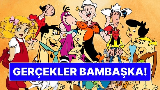 Red Kit, Taş Devri, Şeker Kız Candy, Temel Reis: Aslında Gerçek İsimleri Bambaşka!