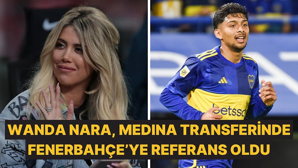 Cristian Medina, Fenerbahçe'yi Wanda Nara'ya Sordu: Wanda'dan Fenerbahçe'ye Olumlu Referans