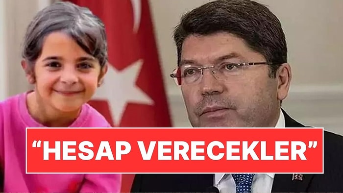 Adalet Bakanı Yılmaz Tunç'tan Cesedi Bulunan Kayıp Narin İçin Paylaşım: "Hesap Verecekler"