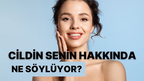 Cildin Senin Hakkında Ne Söylüyor?