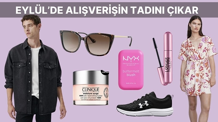 Eylül’de Alışveriş Bir Başka! Mango’dan L’oreal’e Moda ve Kozmetiğin İncileri Sepette İndirimlerle