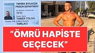 Eski Survivor Yarışmacısı Taner Tolga Tarlacı'ya 18 Yıl Hapis Cezası