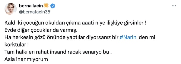 Bunun halkı "en inandıracak" senaryo olduğunu belirterek inanmadığını ve inanmayacağını dile getirdi.