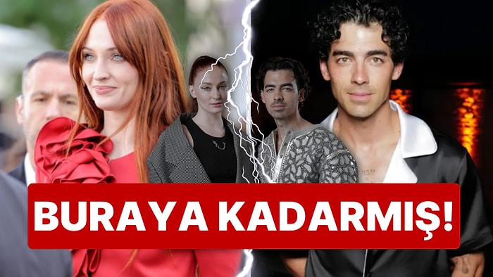 İkisi de Başka Aşklara Yelken Açmıştı: Velayet Konusunda Anlaşan Sophie Turner ve Joe Jonas Resmen Boşandı