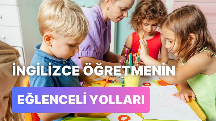 Çocukların İngilizce Kelimeleri Kolayca Ezberleyebilmesi İçin 10 Yöntem