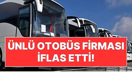 Yarım Asırı Geçen Tarihi Vardı: Türkiye'nin Köklü Otobüs Firması İflas Etti!