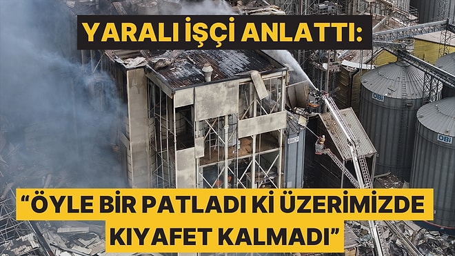 Sakarya'da Makarna Fabrikasındaki Patlamada Yaralanan İşçi Dehşet Anlarını Anlattı