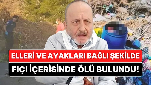 Mersin'de yaşayan emekli Prof. Dr. Selahattin Doludeniz'in cansız bedeni çöplükte bulundu. Prof. Dr. Doludeniz'in plastik fıçı içinde elleri ve ayakları bağlı halde ölü bulunmasıyla ilgili geniş çaplı soruşturma başlatıldı.