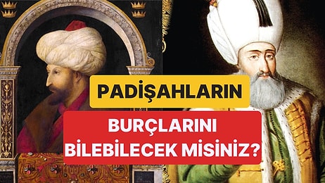 Osmanlı Padişahlarının Burçlarını Öğrenmeye Hazır mısınız? Padişahların Burçlarını İnceliyoruz