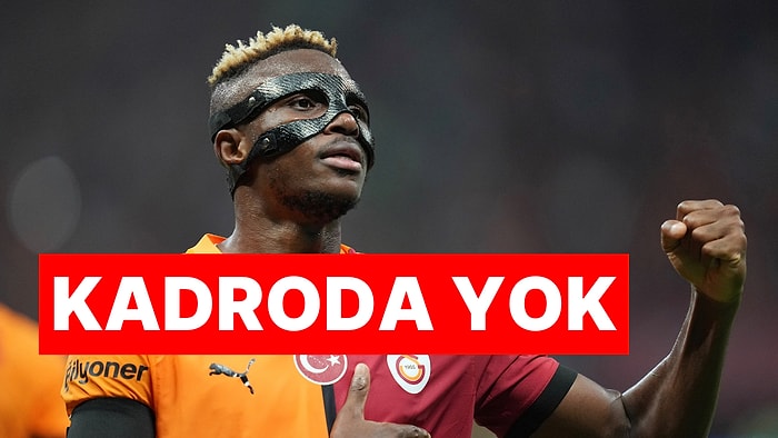 Galatasaray'da Osimhen Neden Gaziantep Maçında Oynamıyor?