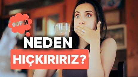 Hıçkırığa Ne Sebep Olur? 1 Aydan Uzun Sürebilir: Hıçkırığın Altında Yatan Sebepleri Duyunca Şaşıracaksınız