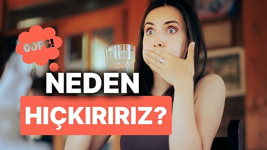 Hıçkırığa Ne Sebep Olur? 1 Aydan Uzun Sürebilir: Hıçkırığın Altında Yatan Sebepleri Duyunca Şaşıracaksınız