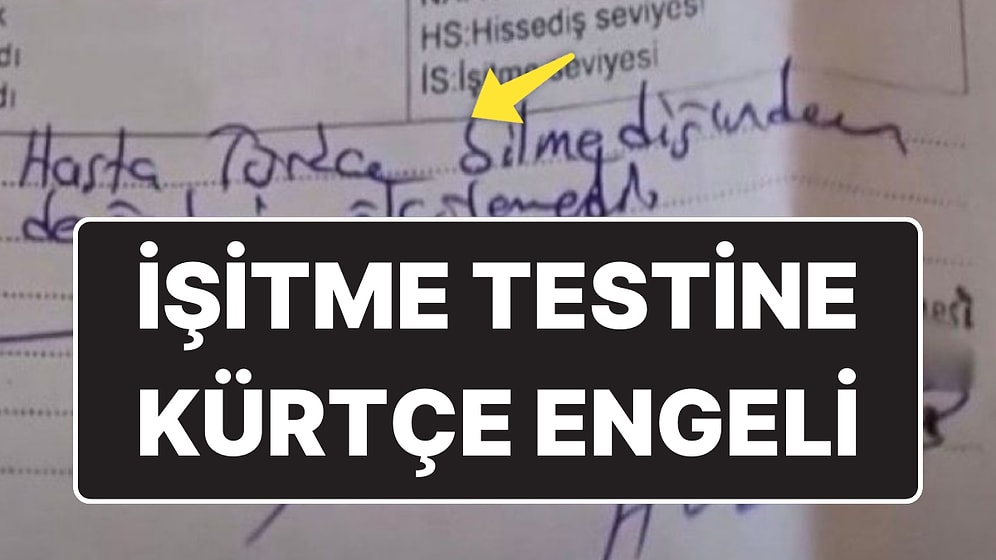 İşitme Testine Kürtçe Engeli: Türkçe Bilmeyen Kadına SRT Testi Yapılmadı