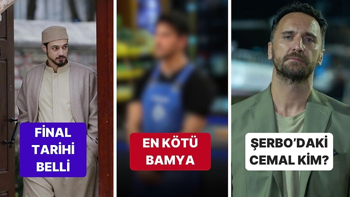 MasterChef'teki En Kötü Bamyadan Kızılcık Şerbeti'ne Dair İlginç Teoriye TV Dünyasında Bugün Yaşananlar