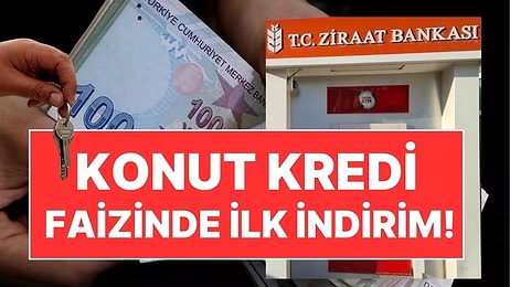 Konut Kredi Faizinde İndirim! İlk Adımı Ziraat Bankası Attı: Konut Kredisinde Yeni Faiz Oranı Açıklandı