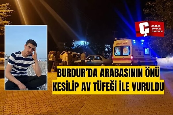 Burdur'da bir kişi av tüfeğiyle öldürüldü.