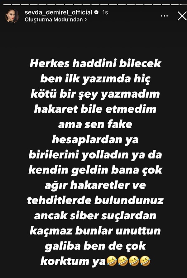 Bu paylaşımın ardından da herkese had bildirip hakaret etmediğini söyleyen Sevda Demirel, Ergen'in kendisine fake hesaplardan ağır hakaretlerde bulunduğunu öne sürdü.