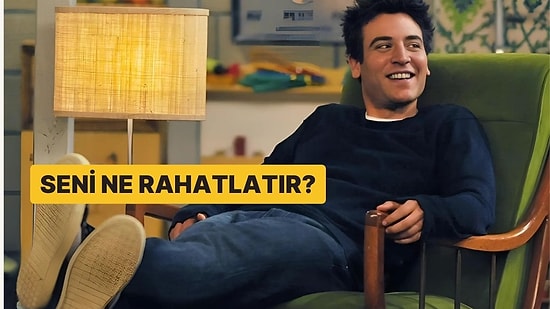 Seni Ne Rahatlatır?