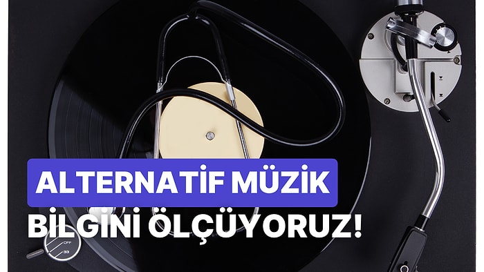 Alternatif Müzik Hakkında Ne Kadar Bilgilisin?