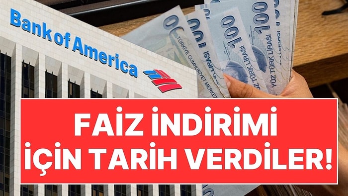 ABD'nin En Büyük İkinci Bankasından Türkiye'de Faiz İndirimi İçin Tarih Geldi: "150-200 Baz Puan Düşebilir"