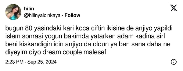 Bir sağlık çalışanı, hastanede yoğun bakımda yatan 80 yaşındaki bir çiftin anjiyo sürecinde geçen komik bir diyaloğu paylaştı. İşte o diyalog: