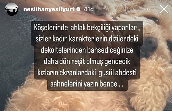 "Köşelerinde ahlak bekçiliği yapanlar, sizler kadın karakterlerin dizilerdeki dekoltelerinden bahsediceğinize; daha dün reşit olmuş gencecik kızların ekranlardaki gusül abdesti sahnelerini yazın bence..." diyen yönetmenin bu sözleri dikkat çekti.