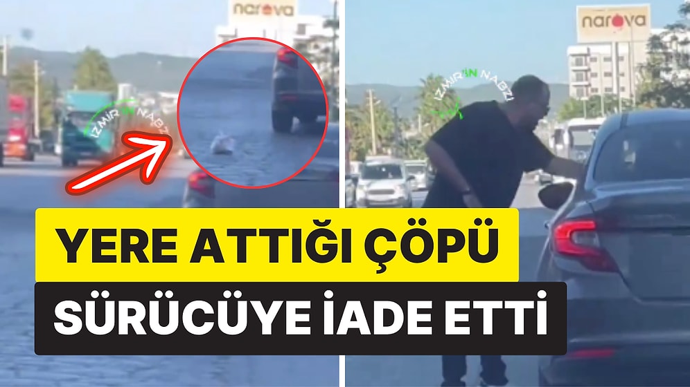 Yere Çöp Atan Kişi Neye Uğradığını Şaşırdı: İzmir'de Duyarlı Bir Vatandaş Yere Atılan Çöpü Araca Geri Attı!