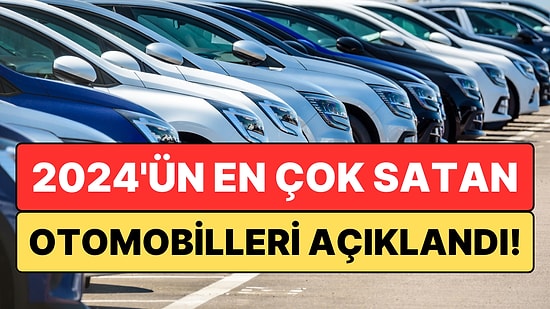 2024 Yılında Ülkemizde En Çok Satılan Sıfır Otomobil Modelleri Belli Oldu: Egea Zirvede!