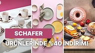 Çeyiz Yapanlar Buraya! Schafer Ürünlerinde Sepette %40 İndirim