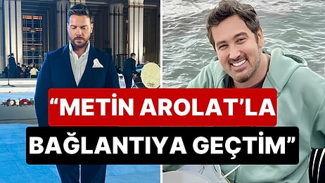 Sinan Akçıl Kalp Krizi Sonucu 52 Yaşında Hayatını Kaybeden Metin Arolat'la Bağlantıya Geçtiğini Söyledi