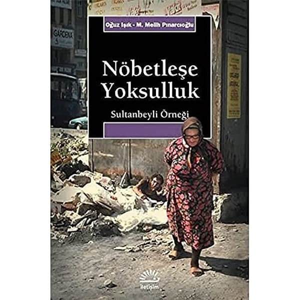 Nöbetleşe Yoksulluk - M. Melih Pınarcıoğlu / Oğuz Işık