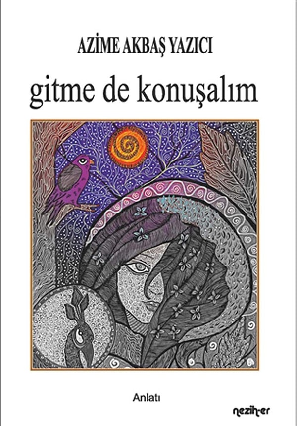 Gitme de Konuşalım - Azime Akbaş Yazıcı