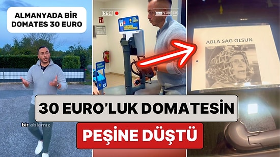 "30 Euro'luk Domates" Olayı Büyüdü: Bir Gurbetçi 30 Euro'luk Domatesin Peşine Düştü