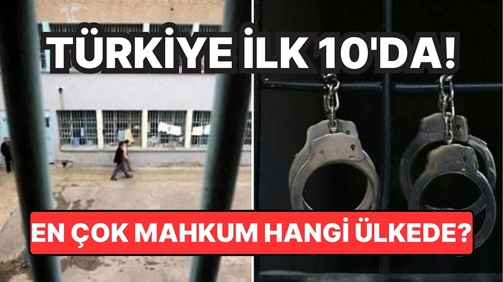 Türkiye İlk 10'da: Son Yıllarda Hapishanelerde En Çok Mahkum Sayısına Sahip Ülkeler Hangileri?