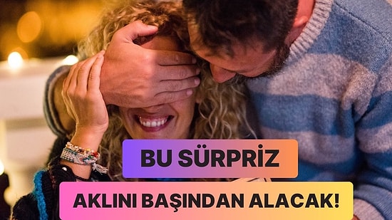 Aşk Hayatında Hangi Romantik Sürpriz Seni Bekliyor?