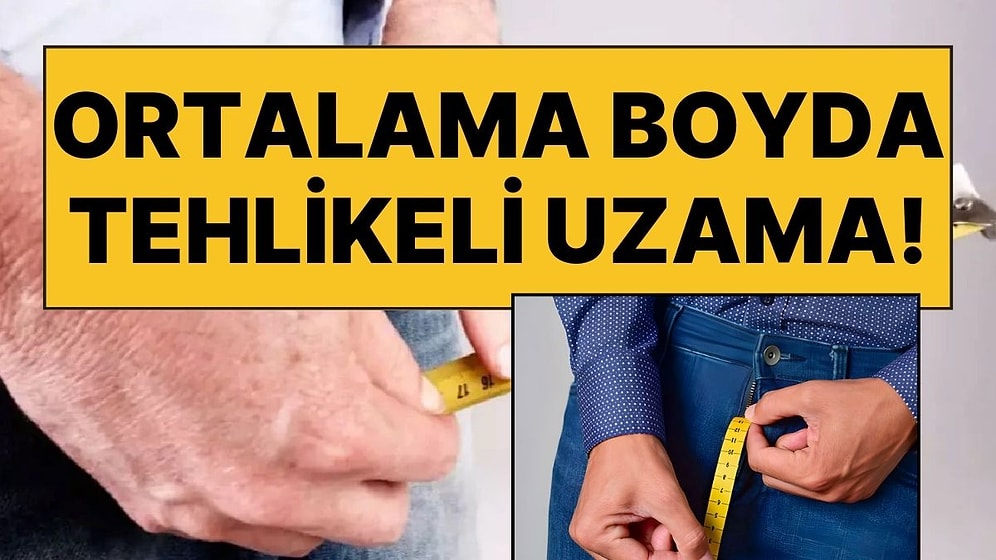 Bilim İnsanları Uyardı: Erkek Üreme Organı Boyu Tehlikeli Şekilde Uzuyor!