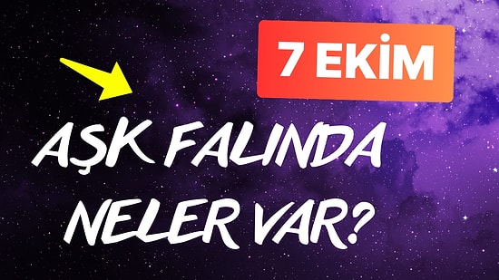 Burcuna Göre 7 Ekim Pazartesi Günü Aşk Falında Seni Neler Bekliyor?