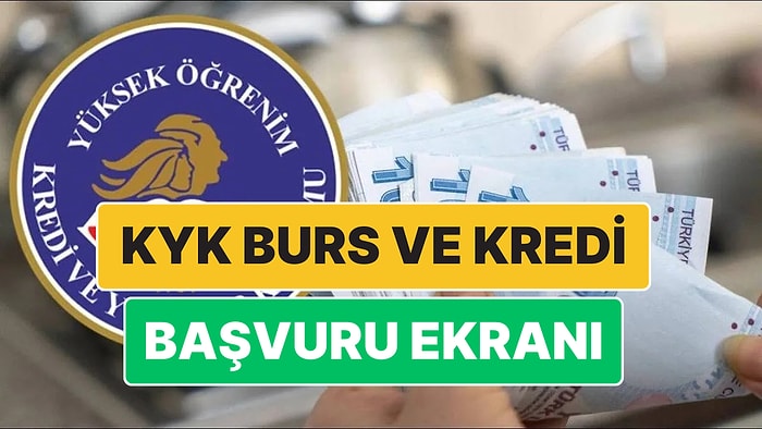 E-Devlet Başvuru Ekranı: KYK Burs ve Kredi Başvurusu Nasıl Yapılır? Burs, Kredi Başvuru Şartları Neler?