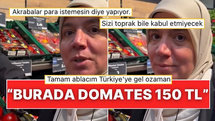 Almanya’da Domatesin 150 TL Olduğunu Söyleyen Gurbetçi Sosyal Medyada Tepki Topladı