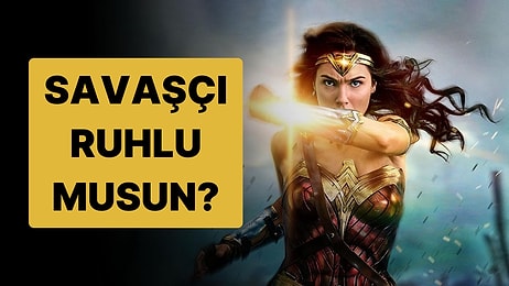 Evet/Hayır Testine Göre Savaşçı Ruhlu musun?