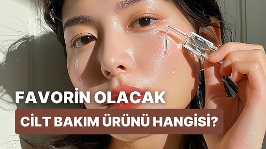 Cildin İçin Kullandıktan Sonra Bırakamayacağın Ürün Hangisi?